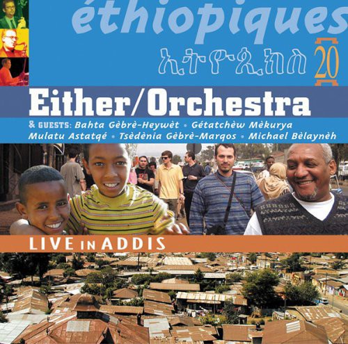 Ethiopiques 20: Live in Addis