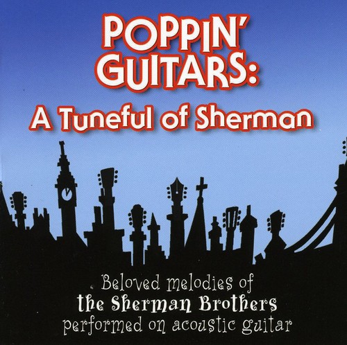 Poppin Guitars-A Tuneful Of Sherman - Poppin Guitars: A Tuneful Of Sherman