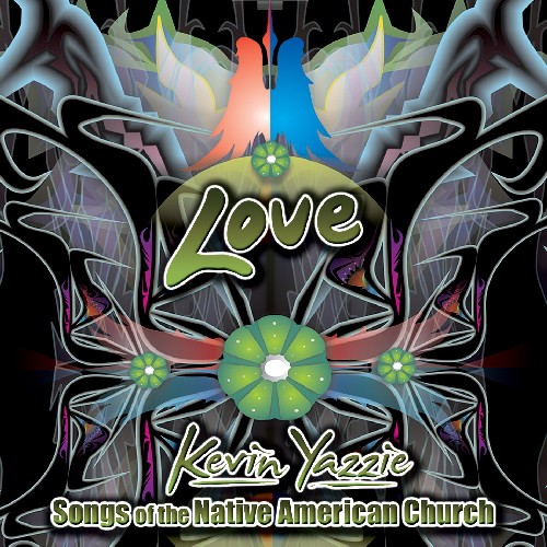 Love: Songs Of The Native American Church