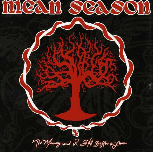 Mean Season - Memory & I Still Suffer In Love
