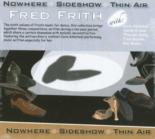 Nowhere. Sideshow. Thin Air