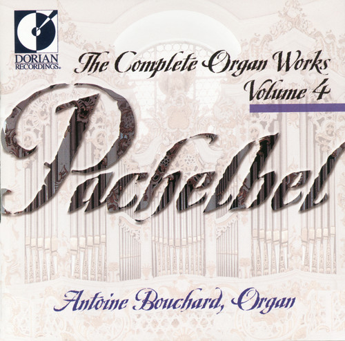 Antoine Bouchard - Complete Organ Works 4