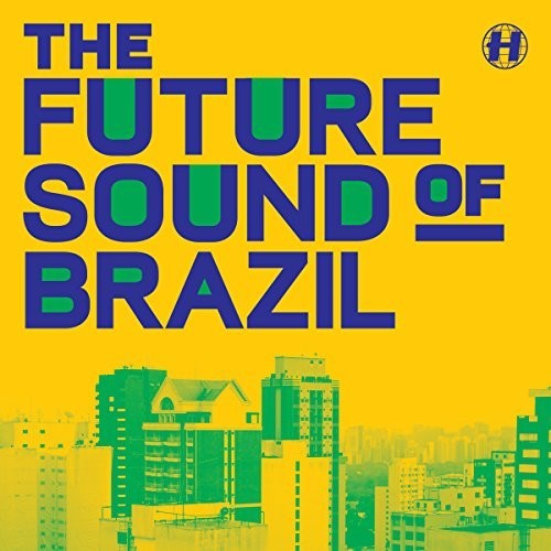 Future Sound Of Brazil / Various