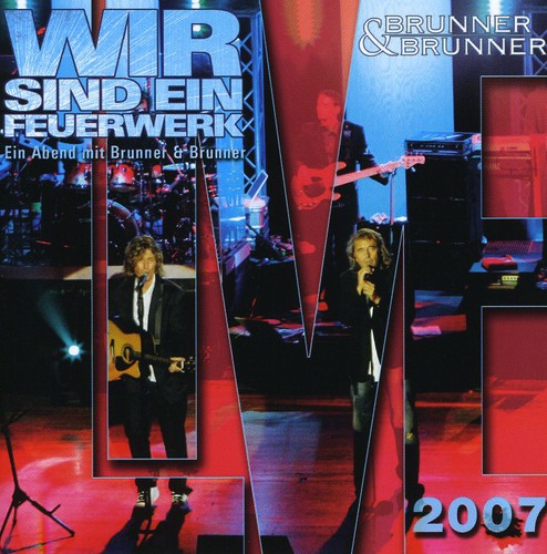 Brunner & Brunner-Live 2007-Wir Sind [Import]