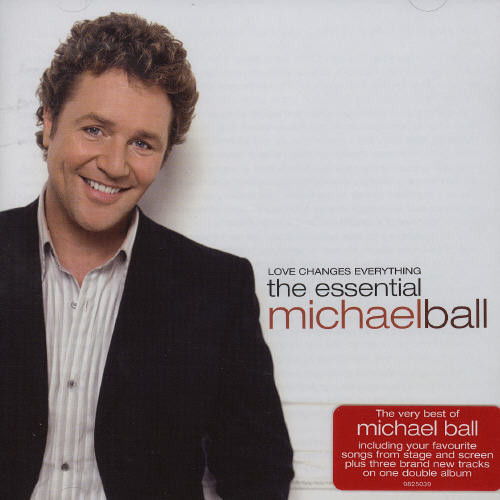 Love Changes Everything-Essential Michael Ball [Import]
