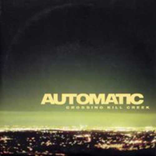 Automatic - Crossing Kill Creek