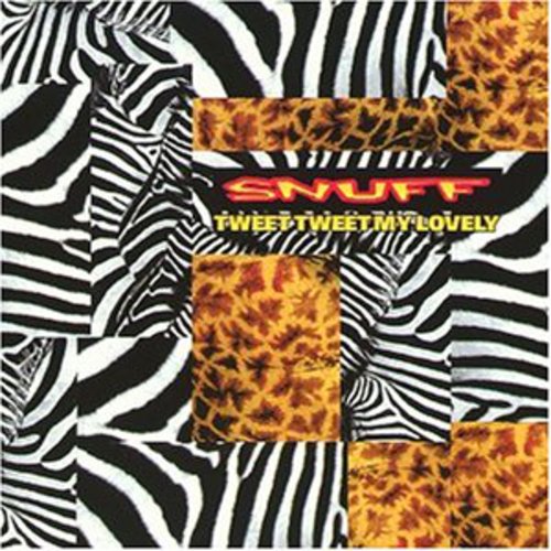 Snuff : Tweet Tweet My Lovely