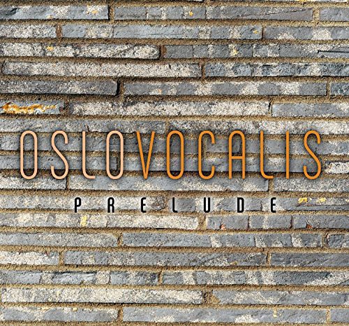 Oslo Vocalis: Prelude