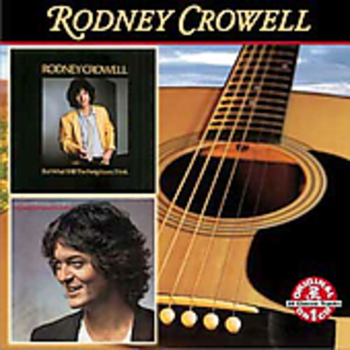 But What Will the Neighbors Think/ Rodney Crowell