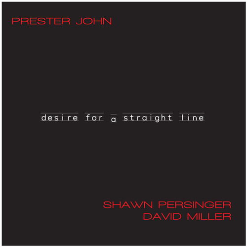 John Persinger - Desire for a Straight Line
