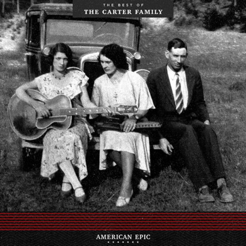 American Epic: The Best Of The Carter Family