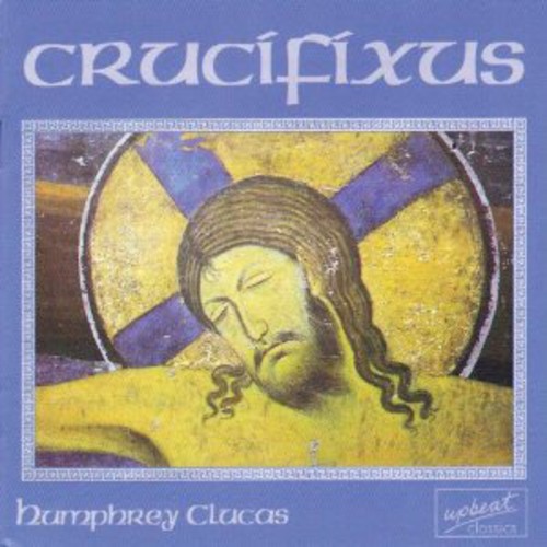 Choral Music of Humphrey Clucas