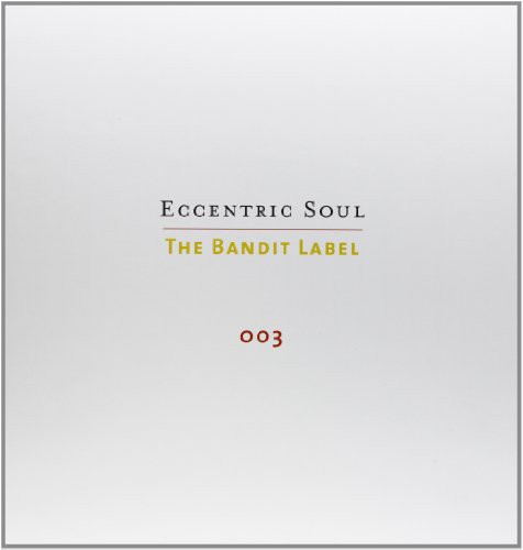 Eccentric Soul, Vol. 3: The Bandit Label