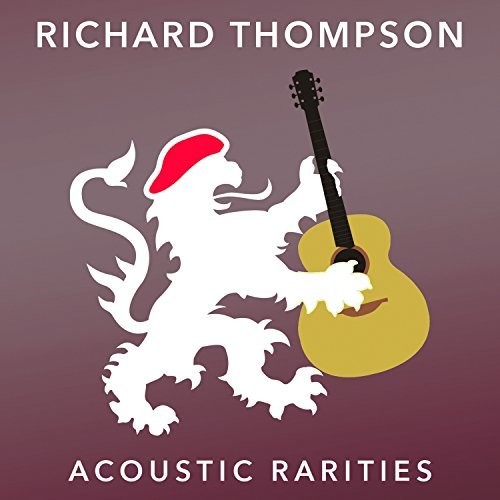 Richard Thompson - Acoustic Rarities
