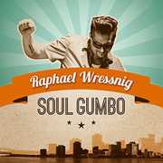 Soul Gumbo , Raphael Wressnig