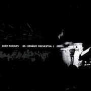 Go: Organic Orchestra 1 , Adam Rudolph