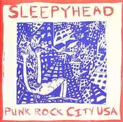 Punk Rock City USA , Sleepyhead