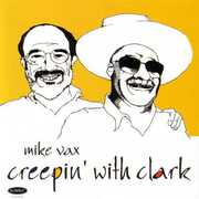 Creepin with Clark , Mike Vax