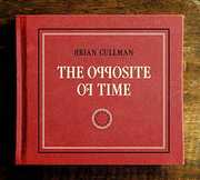 Opposite of Time , Brian Cullman