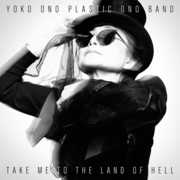 Take Me to the Land of Hell , Yoko Ono & Plastic Ono Band