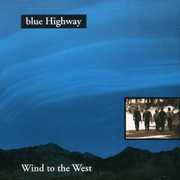Wind to West , Blue Highway