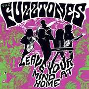 Leave Your Mind at Home , The Fuzztones