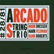 Arcado String Trio , Mark Dresser