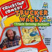 Truck Driving School , Trucker Wally