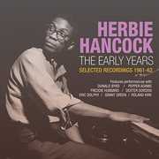 Early Years: Selected Recordings 1961-62 , Herbie Hancock
