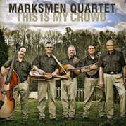 This Is My Crowd , Marksmen Quartet
