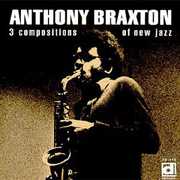 3 Compositions of New Jazz , Anthony Braxton