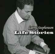 Life Stories , Larry Stephenson