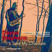 I'll Take My Chances , Dayna Stephens