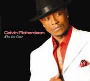 When Love Comes , Calvin Richardson