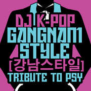 Gangnam Style: Tribute to Psy , Various Artists