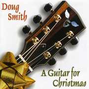 A Guitar For Christmas , Doug Smith