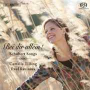 Bei Dir Allein: Schubert Songs , Camilla Tilling