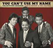 You Can't Use My Name , Curtis Knight