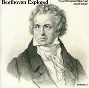 Beethoven Explored 3 , Ludwig van Beethoven