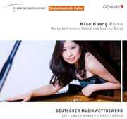 Works By Frederic Chopin & Maurice Ravel , Miao Huang