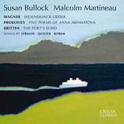 Wesendonck Lieder / 5 Poems of Anna / Poet's Echo , Susan Bullock