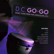 D.C. Go-Go: Sonic Funk from Chocolate City , Various Artists