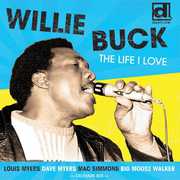 Life I Love , Willie Buck
