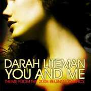 You and Me (Theme from the 2008 Beijing Olympics) , Darah Liteman
