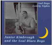 Sad Days Lonely Nights , Junior Kimbrough