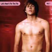 Let's Hear It For The 70's, Vol. 1 , Various Artists