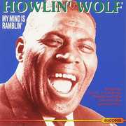 My Mind Is Ramblin' , Howlin' Wolf