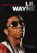 Lil Wayne: Takin Over Hip Hop - Unauthorized , Lil' Wayne