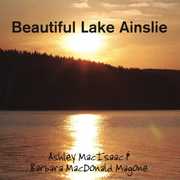 Beautiful Lake Ainsliea , Ashley MacIsaac