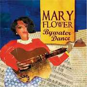 Bywater Dance , Mary Flower